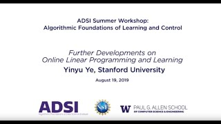 2019 ADSI Summer Workshop: Algorithmic Foundations of Learning and Control, Yinyu Ye