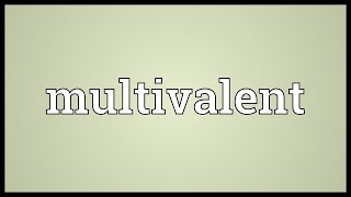 Multivalent Meaning