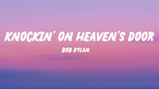 Bob Dylan - Knockin' on Heaven's Door (Lyrics)