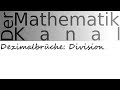 Dezimalbrüche: Division | DerMathematikKanal