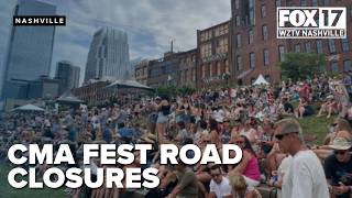 CMA Fest road closures begin this week. Here’s what Nashville drivers need to know