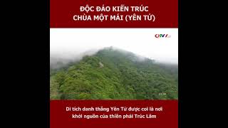 Chùa Một Mái là một ngôi chùa đặc biệt trên núi Yên Tử || Độc đáo kiến trúc chùa một mái (Yên Tử)