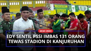 Edy Rahmayadi Sentil PSSI Imbas 131 Orang Tewas Stadion di Kanjuruhan, Edy: Saya Pernah Ketua PSSI
