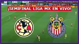 🔴 AMÉRICA vs CHIVAS de GUADALAJARA EN VIVO ⚽ SEMIFINALES VUELTA - LIGA MX | LA SECTA DEPORTIVA