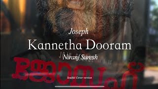 Kannetha Dooram | കണ്ണെത ദൂരം | Joseph | Niranj suresh