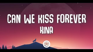 kina - can we kiss forever?(lyrics) ft. Adriana Proenza