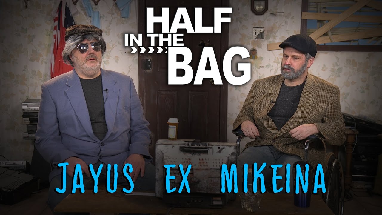 Half in the Bag: Jayus Ex Mikeina
