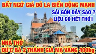 KHỦNG KHIẾP NHÀ THỜ ĐỨC BÀ LẮP THÁNH GIÁ MẠ VÀNG 400KG GIÁ ĐÔ LA BIẾN ĐỘNG MẠNH