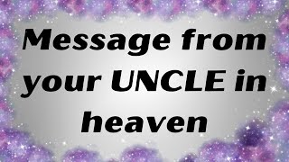 Message from your uncle in heaven, to you (Heartfelt, fictional poem)