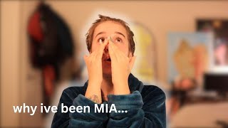 Why Ive Been Mia