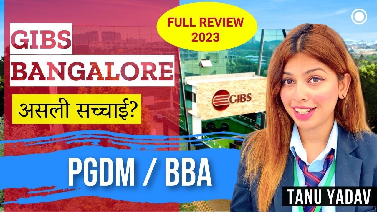 GIBS BUSINESS SCHOOL BANGALORE | REVIEW 2023 | FEES |PLACEMENTS ...