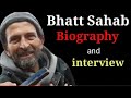 Bhatt Sahab Shayari Biography  _😓 Bhatt Sahab Life Story 😢😔_ Nafees Ashraf and Bhatt Sahab interview