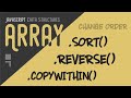 Array reverse, sort and copyWithin methods - Manipulate array items in place