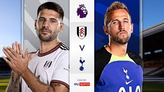 Fulham vs Tottenham /Harry Keane vs Fulham