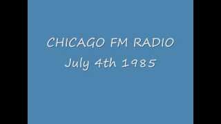 Chicago FM Radio  July 4th 1985.wmv