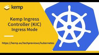 Kemp Ingress Controller (KIC) – Ingress Mode for LoadMaster