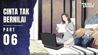 CINTA TAK BERNILAI PART 6 - Dhot Design