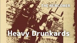 【ケバブニュー】THE NEWCOMER - Heavy Drunkards -