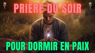 🙏 Prière du Soir • Fais cette prière tous les soirs avant de dormir