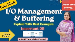 OS 30 : I/O Management + Buffering with Easy Examples! ONE SHOT