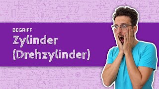 Der Zylinder (Drehzylinder)