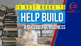 10 Best Books to Help Build a Successful Business