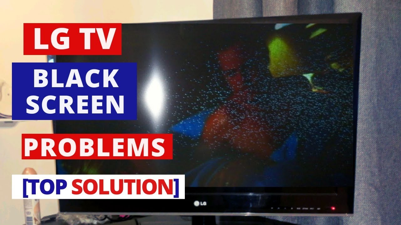 How To Fix LG TV Black Screen Problems || How To Fix LG TV Black Screen ...