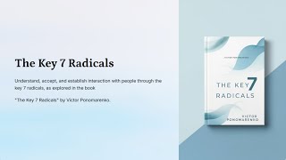 The Key 7 Radicals - Introduction