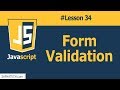 How to Validate HTML Forms with Javascript ? | Lesson 34 JS Tutorial