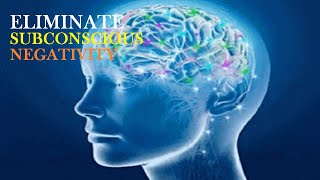 Eliminate Subconscious Negativity Remove Mental Blockages Dissolve Negative Patterns, Binaural Beats