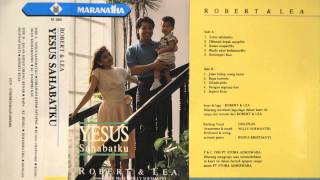 ROBERT & LEA - YESUS SAHABATKU (1990)