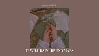 It Will Rain - Bruno Mars || 𝐬𝐥𝐨𝐰𝐞𝐝 + 𝐦𝐮𝐟𝐟𝐥𝐞𝐝 𝐯𝐞𝐫. ✨