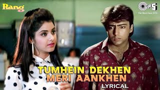 Tumhein Dekhen Meri Aankhen - Lyrical | Rang | Alka Yagnik | Kumar Sanu | 90's Sad Love Songs
