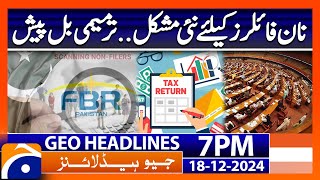 Income Tax: Non-Filers in big Trouble | Geo News 7 PM Headlines (18 Dec 24)