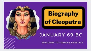 Biography of Cleopatra, Last Pharaoh of Egypt [History Summarized]