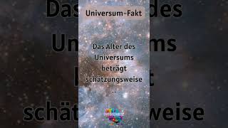 Fakt Nummer #10 - Das alter des Universums #fakten  #onlyshorts #universum