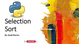 Selection Sort using Python | Sorting | Python Lectures |