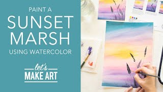 Let's Paint a Sunset Marsh 🌾Watercolor Painting for Beginners by Sarah Cray of Let's Make Art