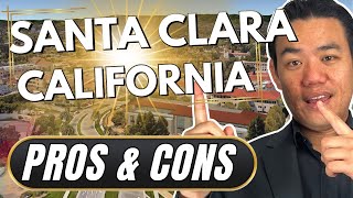 Santa Clara CA BEST Pros and Cons 2024 | Moving to Santa Clara California | Bay Area Real Estate