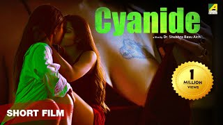 Cyanide | Bangla Short Film | Shristi, Subhankar, Soumi | Romantic Short Film 2021