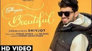 BEAUTIFUL Shivjot & Gurlez Akhtar | ShivJot New Song | Gurlez akhtar Song | New Punjabi Song 2021