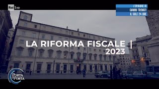 Come pagheremo le tasse con la riforma fiscale - Porta a porta 16/03/2023