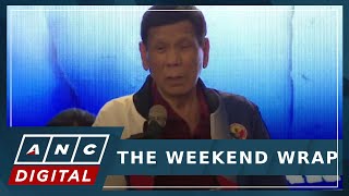 ANC's The Weekend Wrap | Threat or joke? Rodrigo Duterte faces charges over 'kill senators' remark