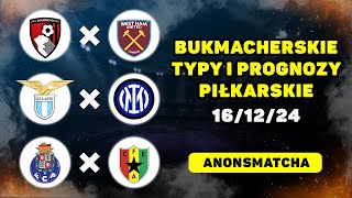 Najlepsze prognozy piłkarskie i typy bukmacherskie na dziś! Bournemouth - West Ham, Lazio - Inter