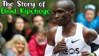 The Story of Eliud Kipchoge