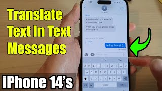 iPhone 14's/14 Pro Max: How to Translate Text In Text Messages