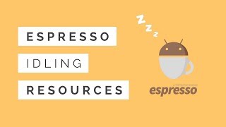Android Testing pt 3.2 | Espresso Idling Resources With Firebase