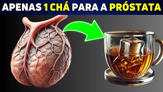 Apenas 1 Chá para DIMINUIR uma Próstata Aumentada!