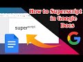 [GUIDE] How to Superscript in Google Docs Very Easily