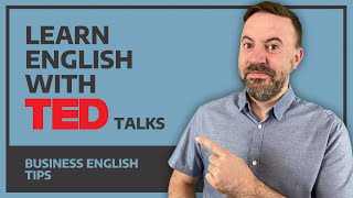 Learn English With TED Talks - Business English Tips